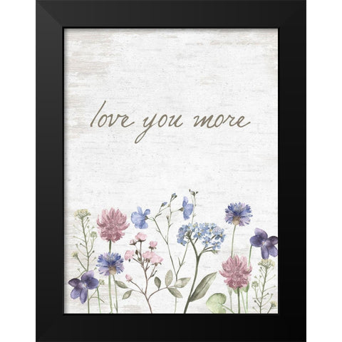 Love You More Black Modern Wood Framed Art Print by Lettered and Lined