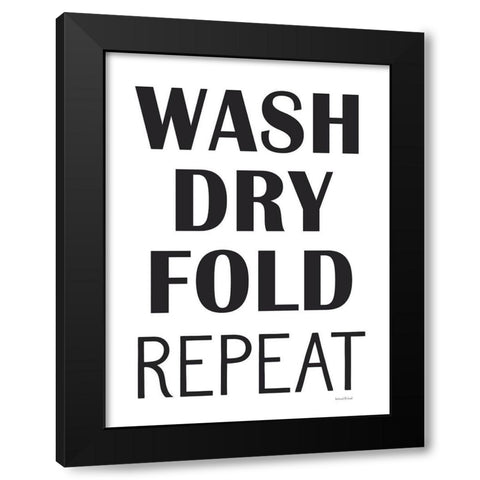 Wash, Dry, Fold, Repeat Black Modern Wood Framed Art Print by Lettered And Lined