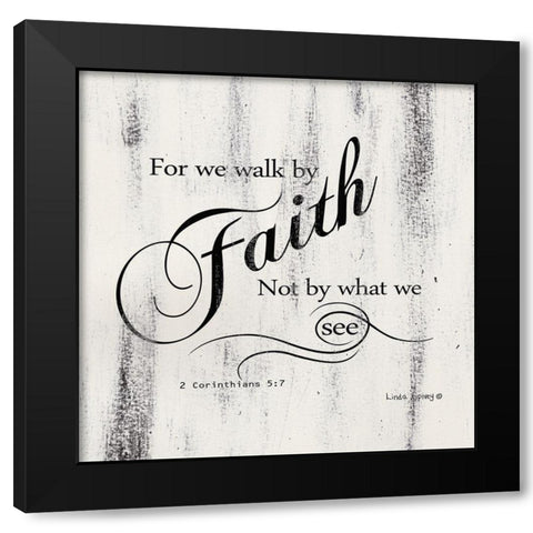 Walk by Faith Black Modern Wood Framed Art Print by Spivey, Linda