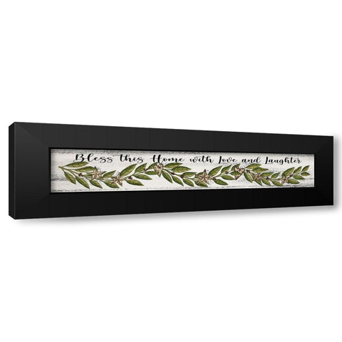 Bless This Home with Love and Laughter Black Modern Wood Framed Art Print by Spivey, Linda