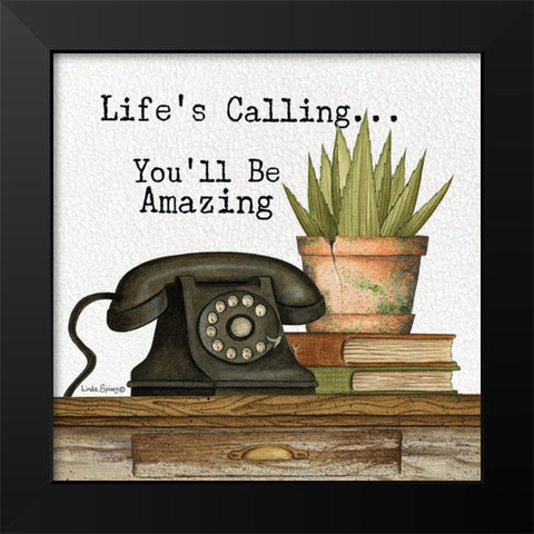 Lifes Calling Black Modern Wood Framed Art Print by Spivey, Linda