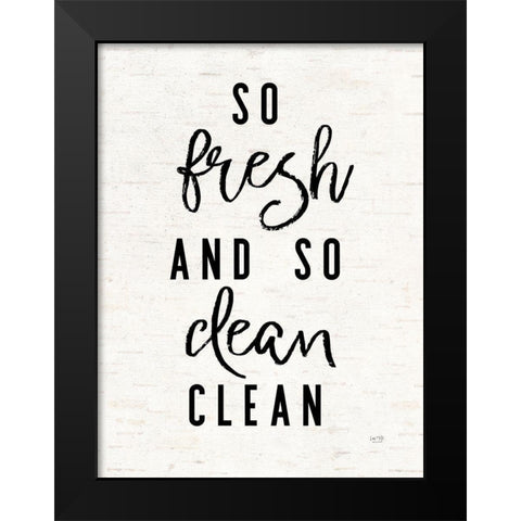 So Fresh and Clean    Black Modern Wood Framed Art Print by Lux + Me Designs