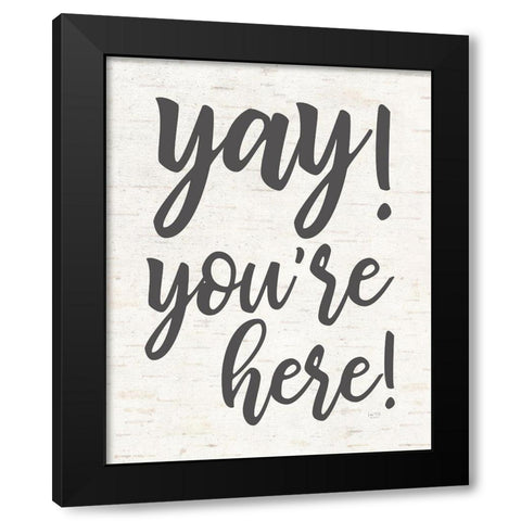 Yay Youre Here Black Modern Wood Framed Art Print by Lux + Me Designs