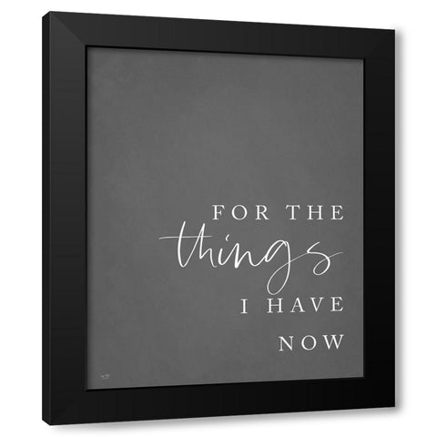 Things I Have Now Black Modern Wood Framed Art Print by Lux + Me Designs