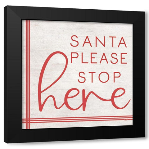 Santa Please Stop Here Black Modern Wood Framed Art Print with Double Matting by Lux + Me Designs