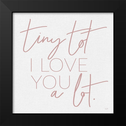 Tiny Tot I Love You Black Modern Wood Framed Art Print by Lux + Me Designs