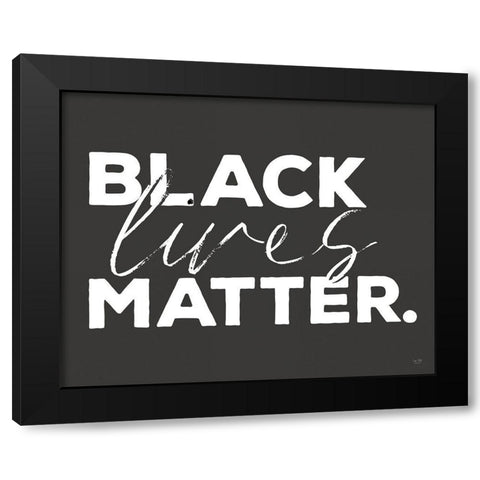 Black Lives Matter I Black Modern Wood Framed Art Print by Lux + Me Designs