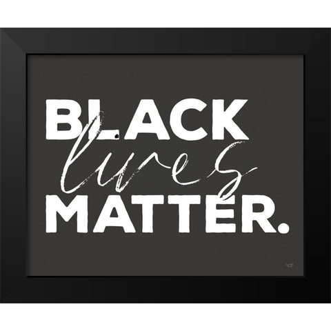 Black Lives Matter I Black Modern Wood Framed Art Print by Lux + Me Designs