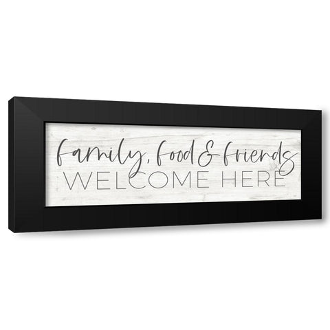 Family-Food And Friends Welcome Here Black Modern Wood Framed Art Print with Double Matting by Lux + Me Designs