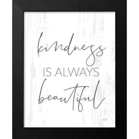 Kindness is Always Beautiful Black Modern Wood Framed Art Print by Lux + Me Designs
