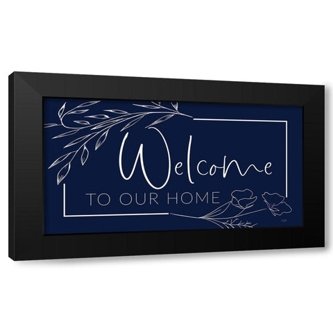 Welcome to Our Home Black Modern Wood Framed Art Print with Double Matting by Lux + Me Designs