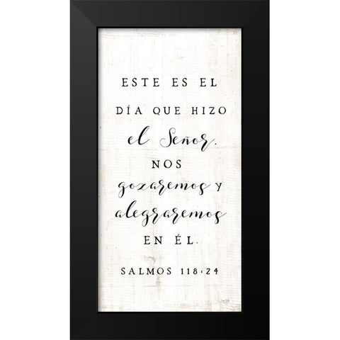 Psalm 118:24 Spanish  Black Modern Wood Framed Art Print by Lux + Me Designs