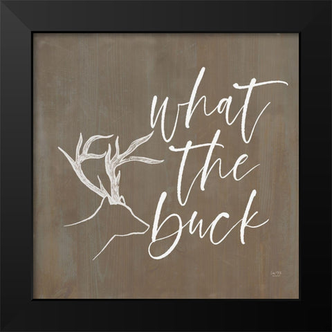 What the Buck Black Modern Wood Framed Art Print by Lux + Me Designs