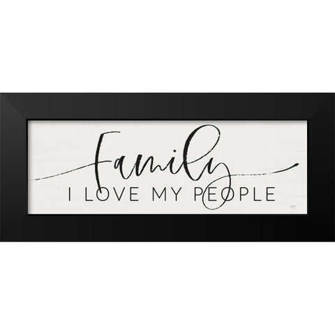 Family - I Love My People Black Modern Wood Framed Art Print by Lux + Me Designs