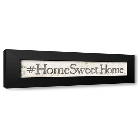 #Home Sweet Home Black Modern Wood Framed Art Print by Rae, Marla