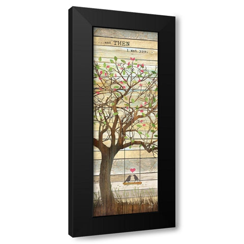 And Then I Met You Black Modern Wood Framed Art Print with Double Matting by Rae, Marla