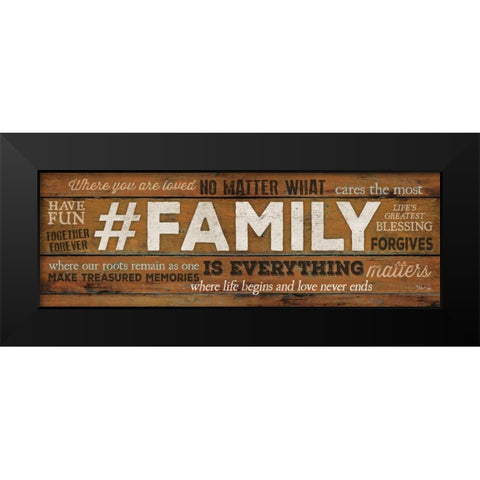 FAMILY is Everything Black Modern Wood Framed Art Print by Rae, Marla