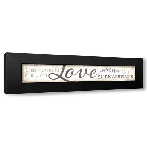 Love and Shenanigans Black Modern Wood Framed Art Print by Rae, Marla