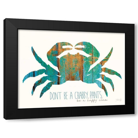 Dont be a Crabby Pants Black Modern Wood Framed Art Print with Double Matting by Rae, Marla