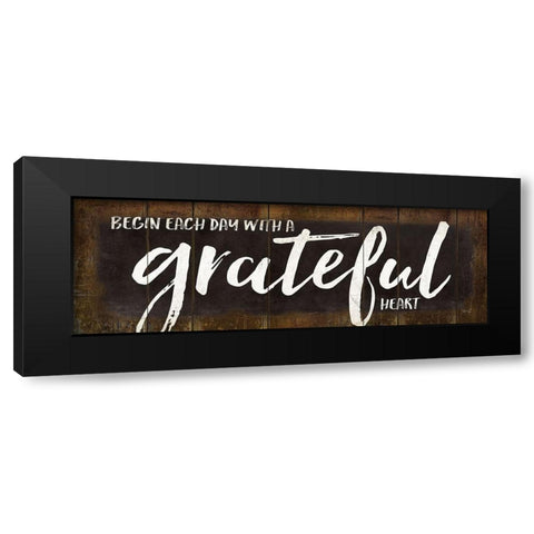 Begin Each Day with a Grateful Heart Black Modern Wood Framed Art Print by Rae, Marla
