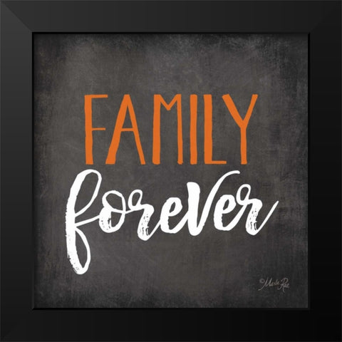 Family Forever Black Modern Wood Framed Art Print by Rae, Marla