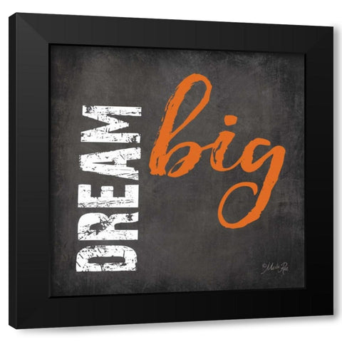 Dream Big Black Modern Wood Framed Art Print by Rae, Marla