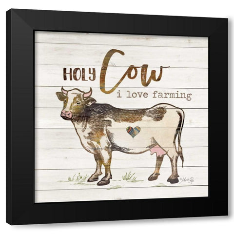 Holy Cow I Love Farming Black Modern Wood Framed Art Print with Double Matting by Rae, Marla