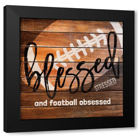 Football Obsessed Black Modern Wood Framed Art Print by Rae, Marla