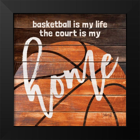 Basketball Home Black Modern Wood Framed Art Print by Rae, Marla