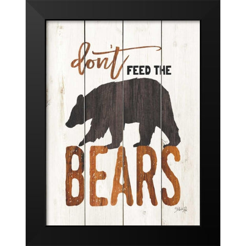 Dont Feed the Bears Black Modern Wood Framed Art Print by Rae, Marla