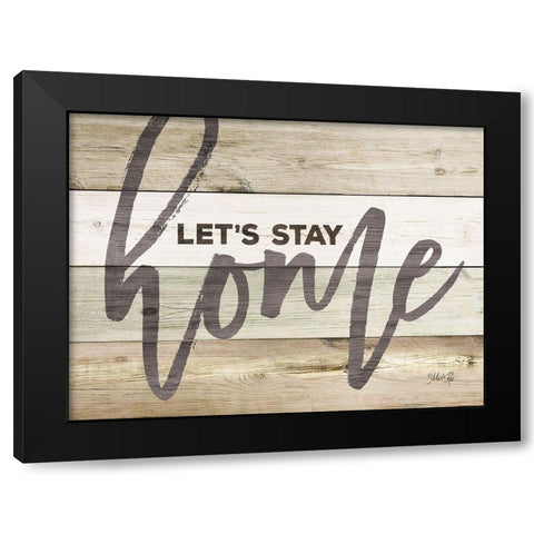 Lets Stay Home Black Modern Wood Framed Art Print by Rae, Marla