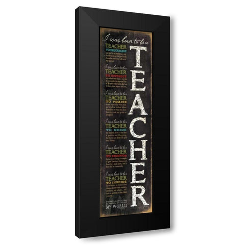 Born to be a Teacher Black Modern Wood Framed Art Print by Rae, Marla