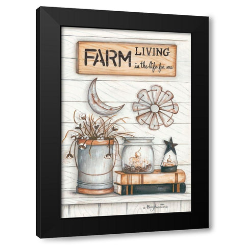 Farm Living is the Life for Me Black Modern Wood Framed Art Print with Double Matting by June, Mary Ann