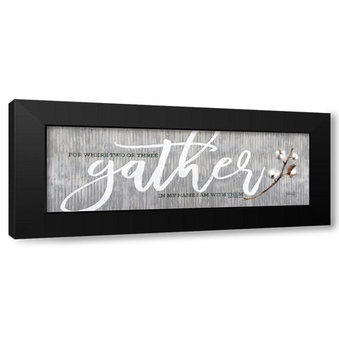 For Where Two or Three Gather Black Modern Wood Framed Art Print by Rae, Marla