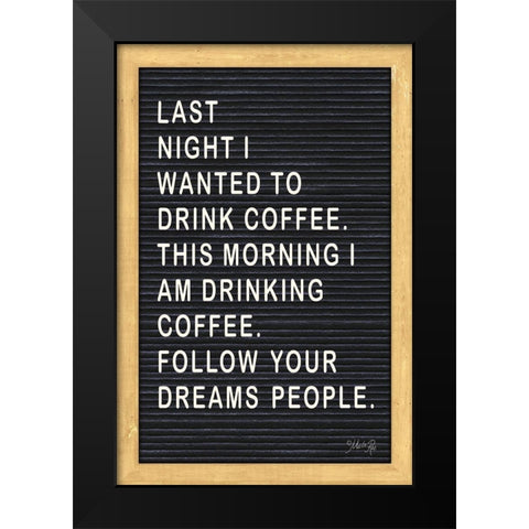 Follow Your Dreams Felt Board Black Modern Wood Framed Art Print by Rae, Marla