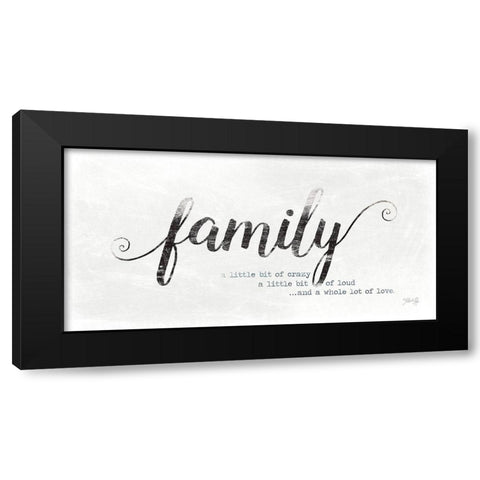 Family - A Whole Lot of Love Black Modern Wood Framed Art Print with Double Matting by Rae, Marla