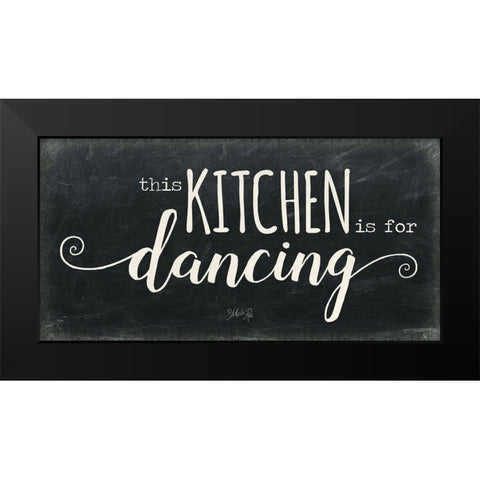 The Kitchen is for Dancing Black Modern Wood Framed Art Print by Rae, Marla
