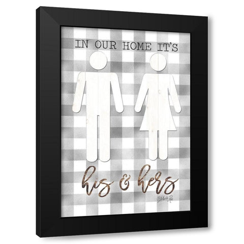 In Our Home Its His and Hers Black Modern Wood Framed Art Print with Double Matting by Rae, Marla