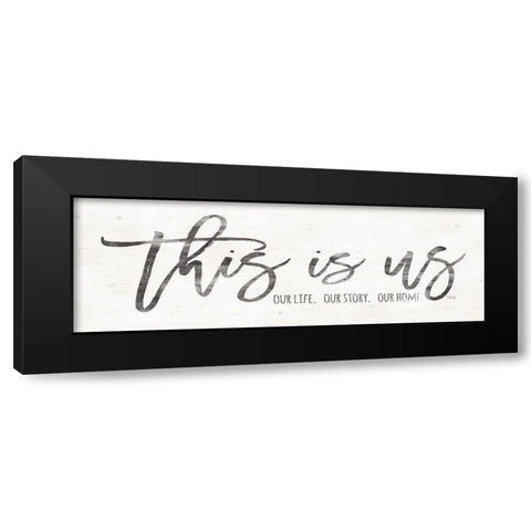 This is Us Black Modern Wood Framed Art Print by Rae, Marla