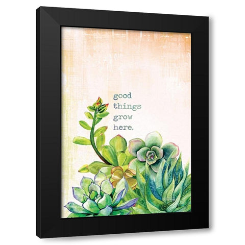 Good Things Grow Here Black Modern Wood Framed Art Print by Rae, Marla