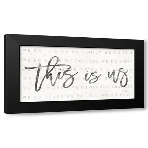 This is Us Black Modern Wood Framed Art Print by Rae, Marla