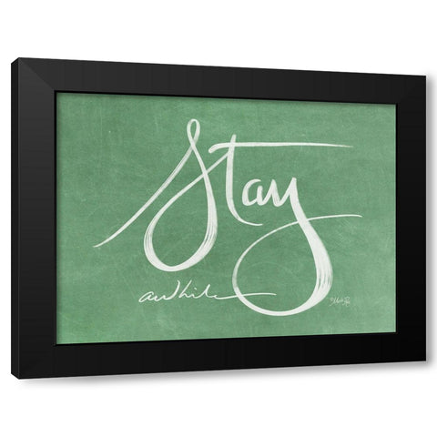 Stay Awhile  Black Modern Wood Framed Art Print by Rae, Marla