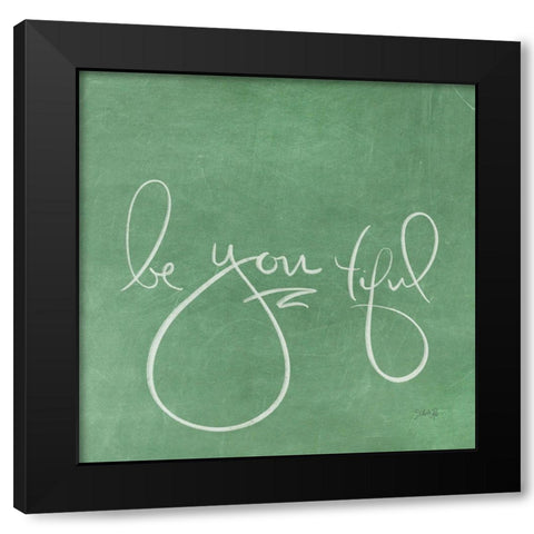 Be You tiful  Black Modern Wood Framed Art Print with Double Matting by Rae, Marla