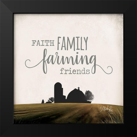 Faith Family Farming Friends Black Modern Wood Framed Art Print by Rae, Marla