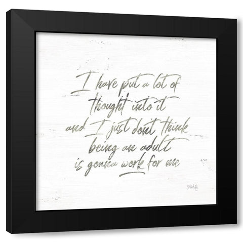 Being an Adult Black Modern Wood Framed Art Print by Rae, Marla