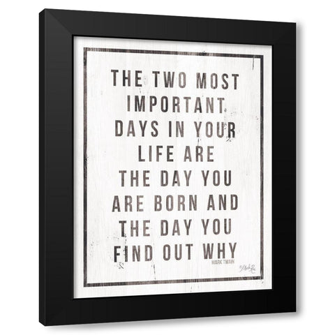 Two Most Important Days Black Modern Wood Framed Art Print by Rae, Marla