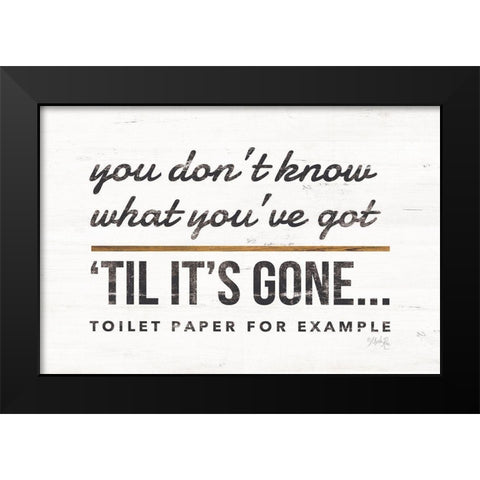 Toilet Paper Black Modern Wood Framed Art Print by Rae, Marla