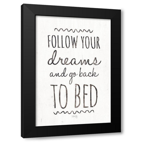 Follow Your Dreams Black Modern Wood Framed Art Print with Double Matting by Rae, Marla