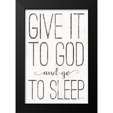 Give it to God Black Modern Wood Framed Art Print by Rae, Marla