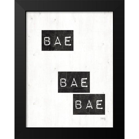Bae Bae Bae Black Modern Wood Framed Art Print by Rae, Marla